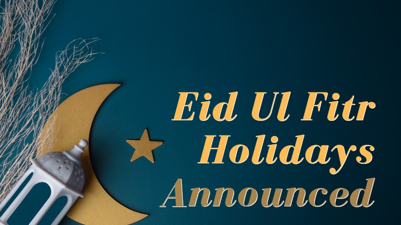 Eid Ul Fitr holidays Announced