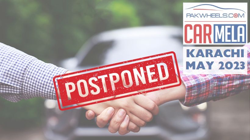 PakWheels Karachi Car Mela for May 2023 Postponed